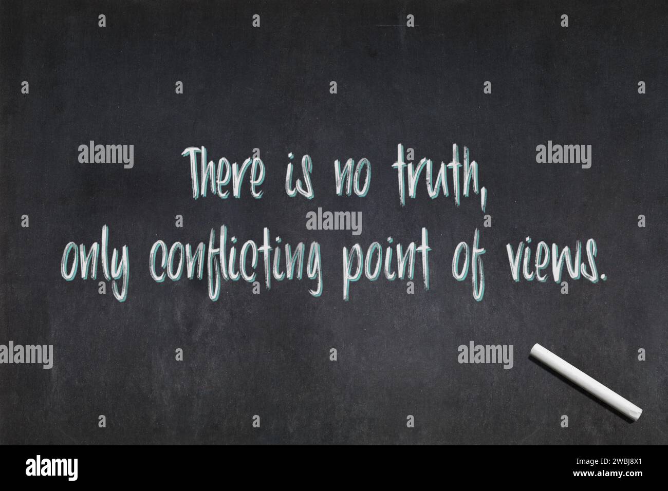Blackboard with a quote saying "There is no truth, only conflicting