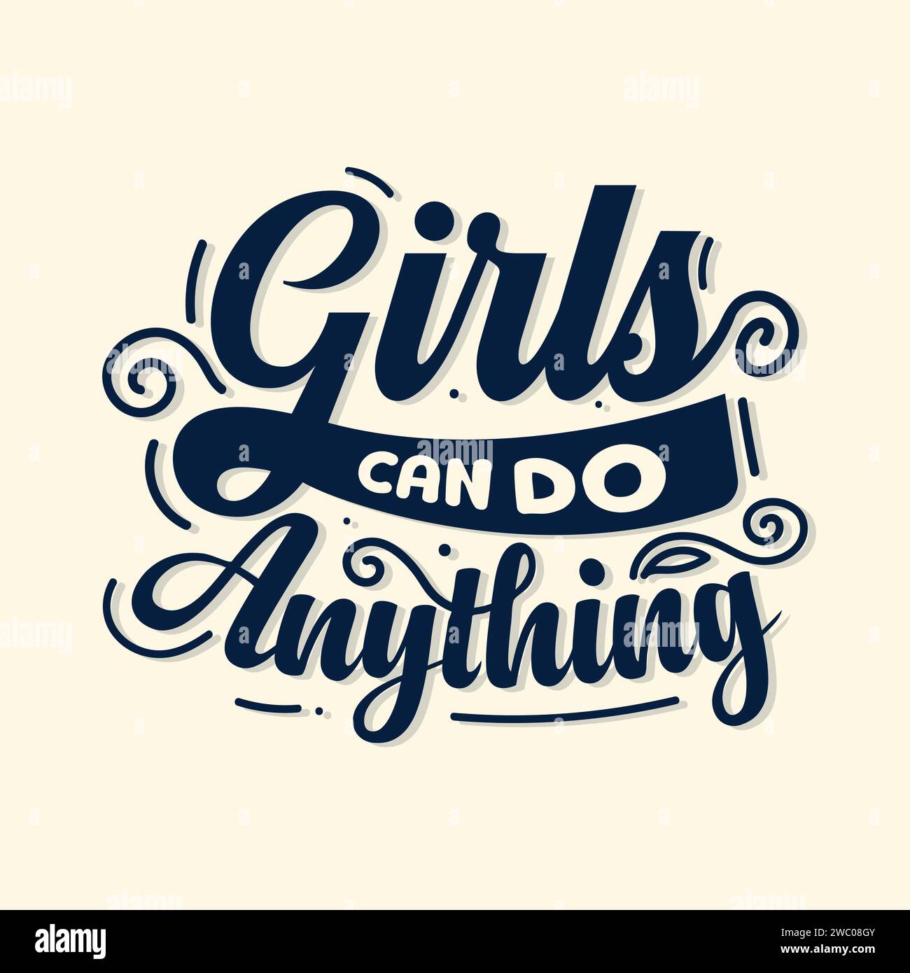 Girls can do anything motivational quote lettering vector illustration for women's day t shirt
