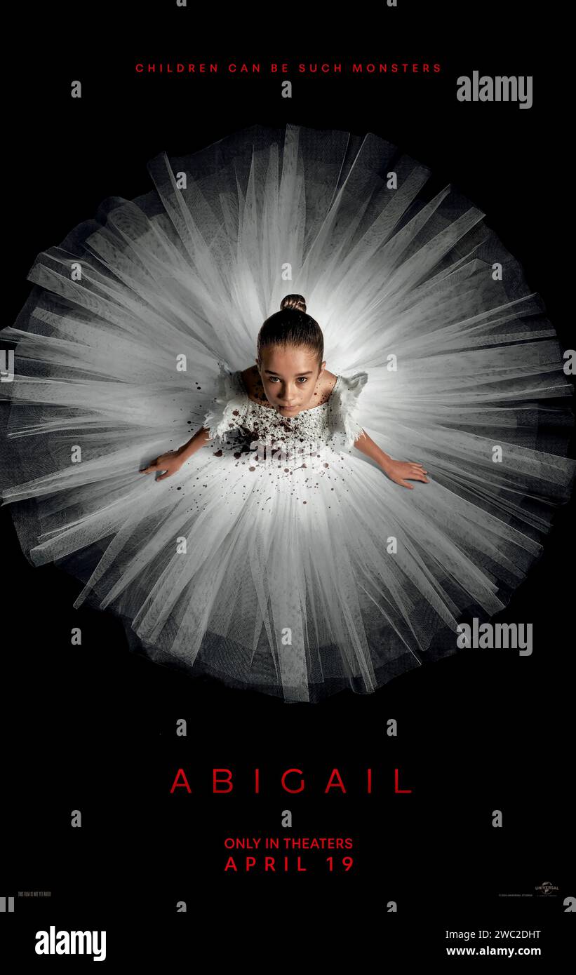 Abigail (2024) directed by Matt Bettinelli-Olpin and Tyler Gillett and starring Kathryn Newton, Dan Stevens and Kevin Durand. After a group of criminals kidnap the ballerina daughter of a powerful underworld figure, they retreat to an isolated mansion, unaware that they're locked inside with no normal little girl. US one sheet poster ***EDITORIAL USE ONLY***. Credit: BFA / Universal Pictures Stock Photo