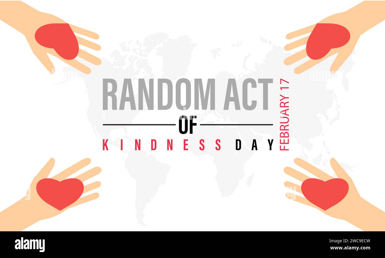 Random Act of Kindness Day celebrated every year of 17th February ...