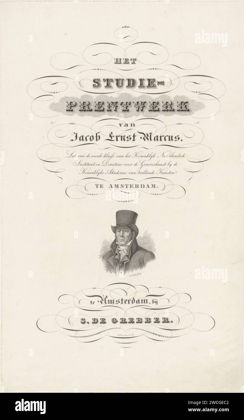 Title page for: J.E. Marcus, The Study Printwork of Jacob Ernst Marcus, [1834], Dirk Sluyter, 1834 print Portrait of the draftsman and engraver Jacob Ernst Marcus with top hat. Above it the title of the work, the name of Marcus and his various functions, below the impresum. Amsterdam paper engraving / etching portrait, self-portrait of graphic artist Stock Photo