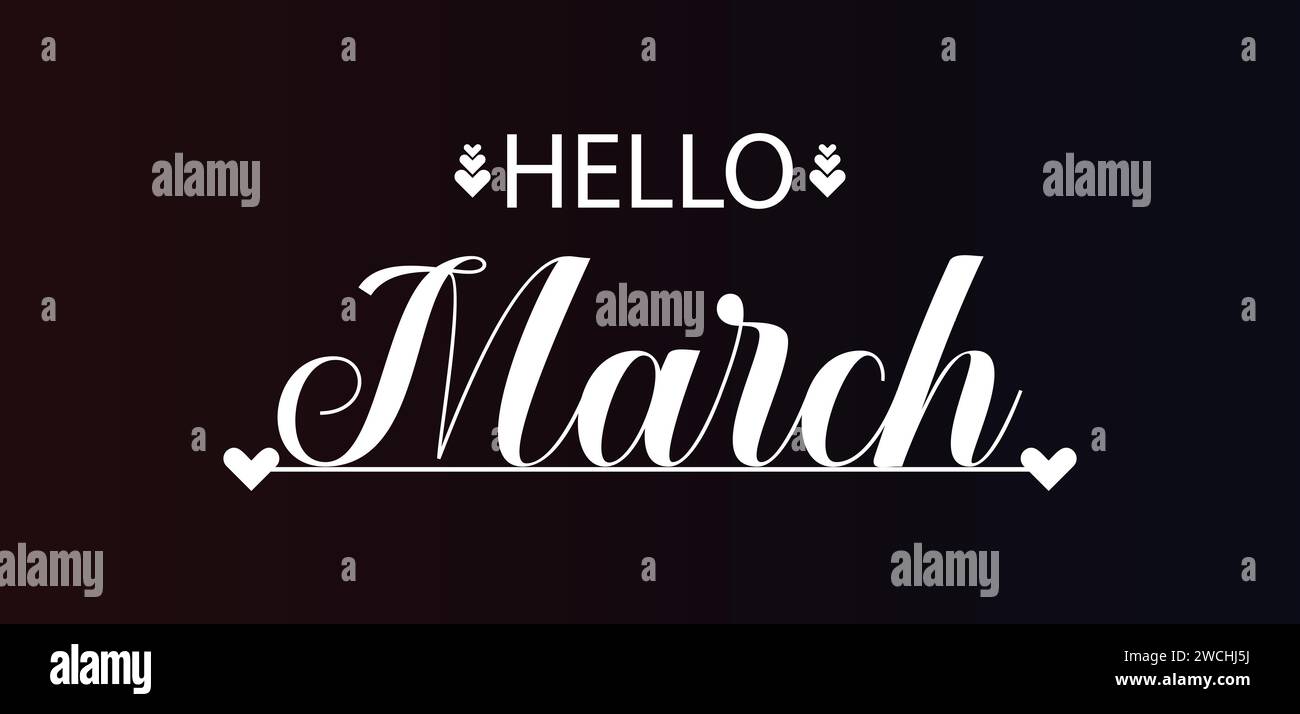 Hello March Stylish Text illustration Design Stock Vector