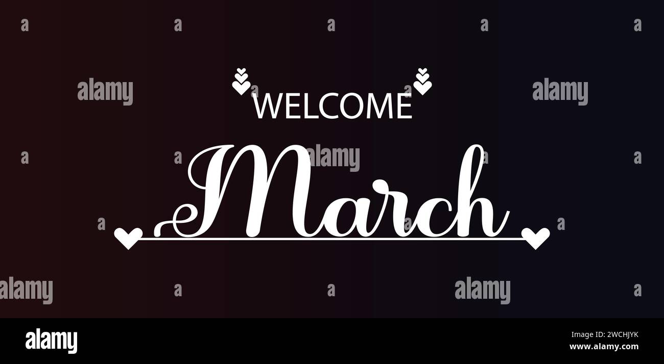 Welcome March Stylish Text illustration Design Stock Vector