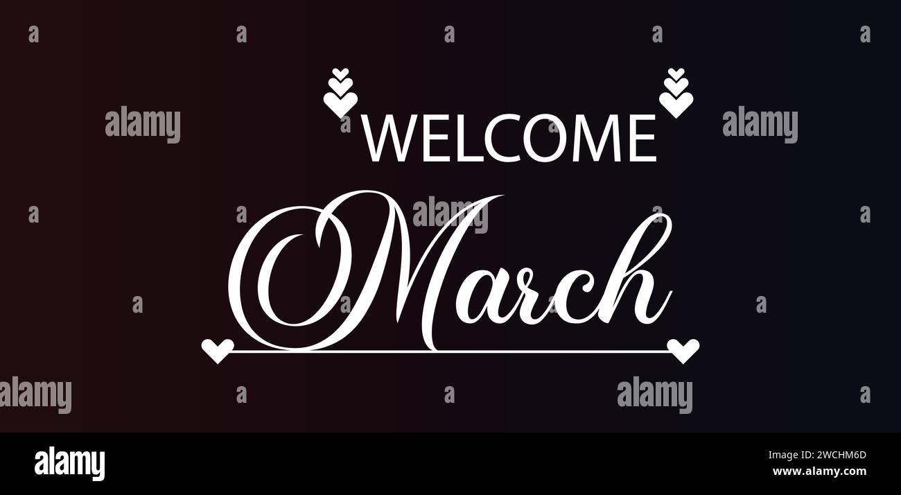 Welcome March Stylish Text illustration Design Stock Vector