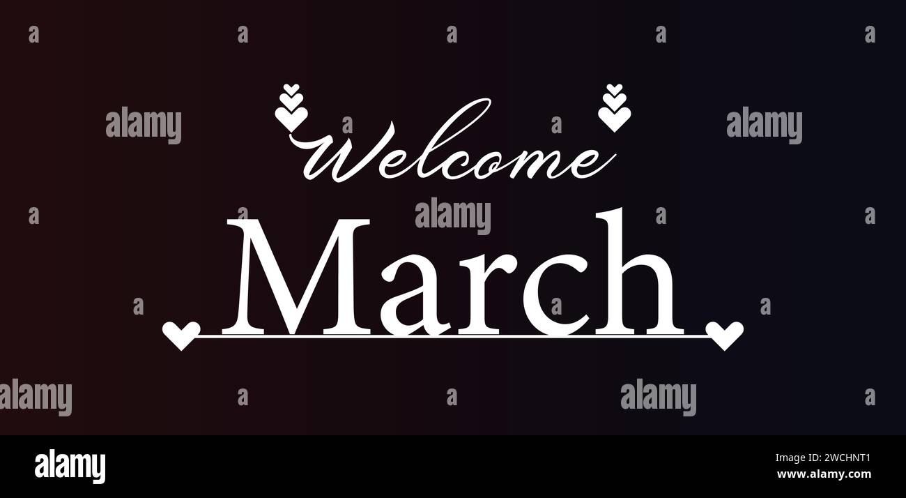 Welcome March Stylish Text illustration Design Stock Vector