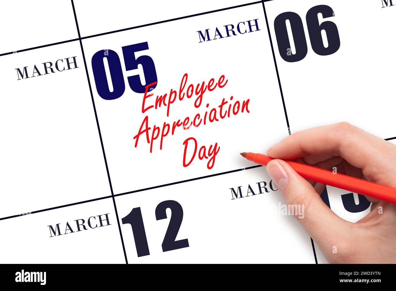 March 5. Hand writing text Employee Appreciation Day  on calendar date. Save the date. Holiday.  Day of the year concept. Stock Photo