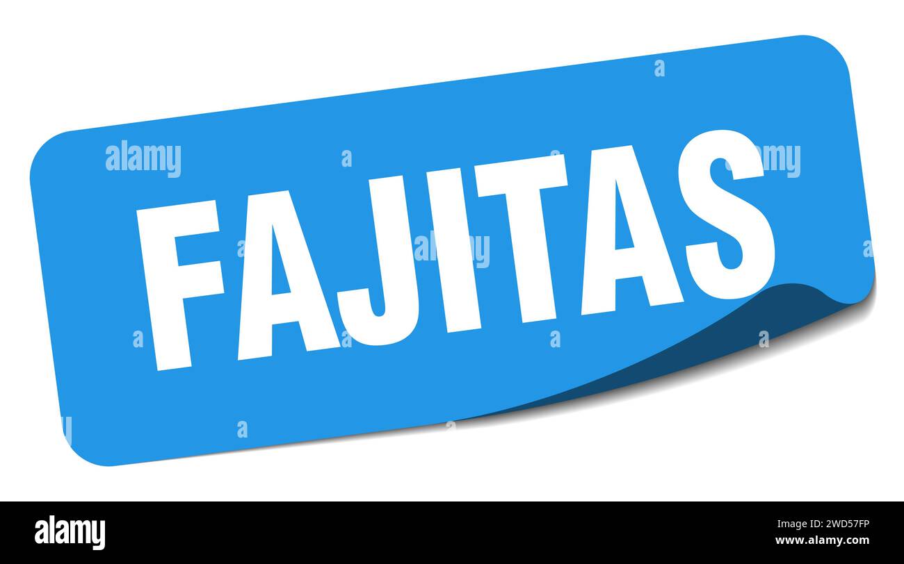 fajitas sticker. fajitas rectangular label isolated on white background ...