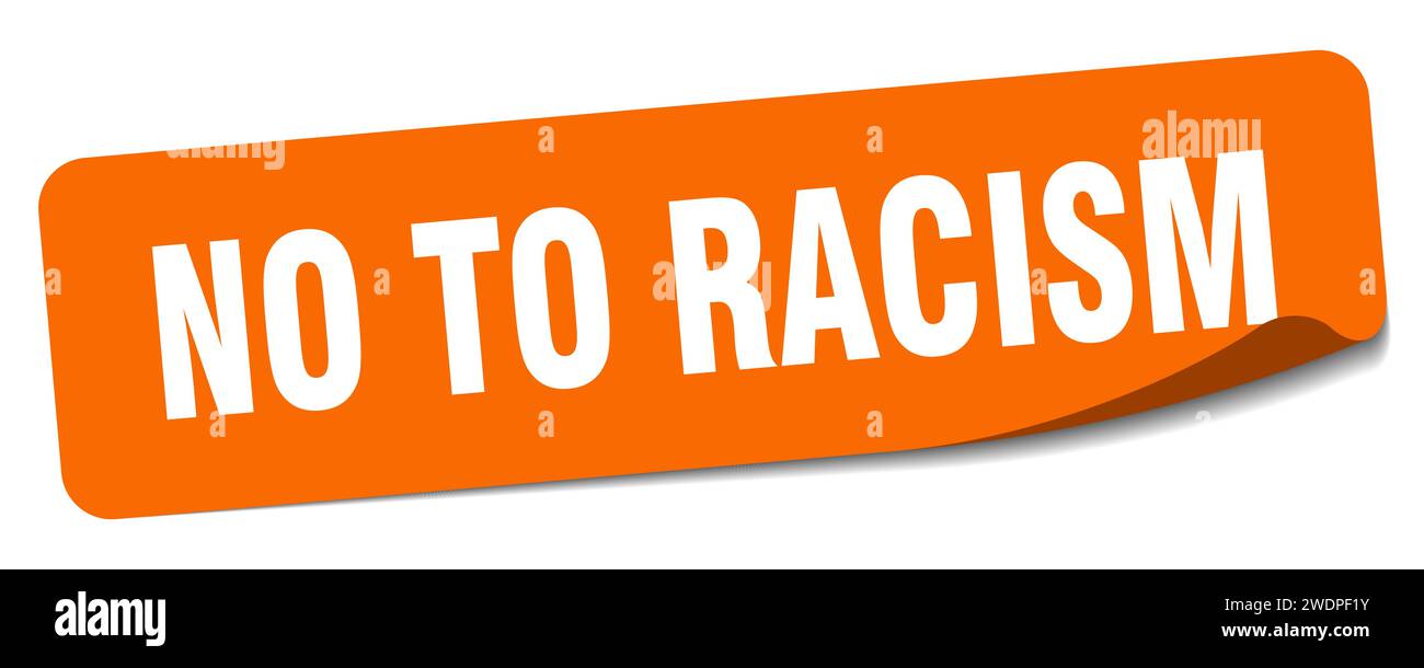no to racism sticker. no to racism rectangular label isolated on white ...
