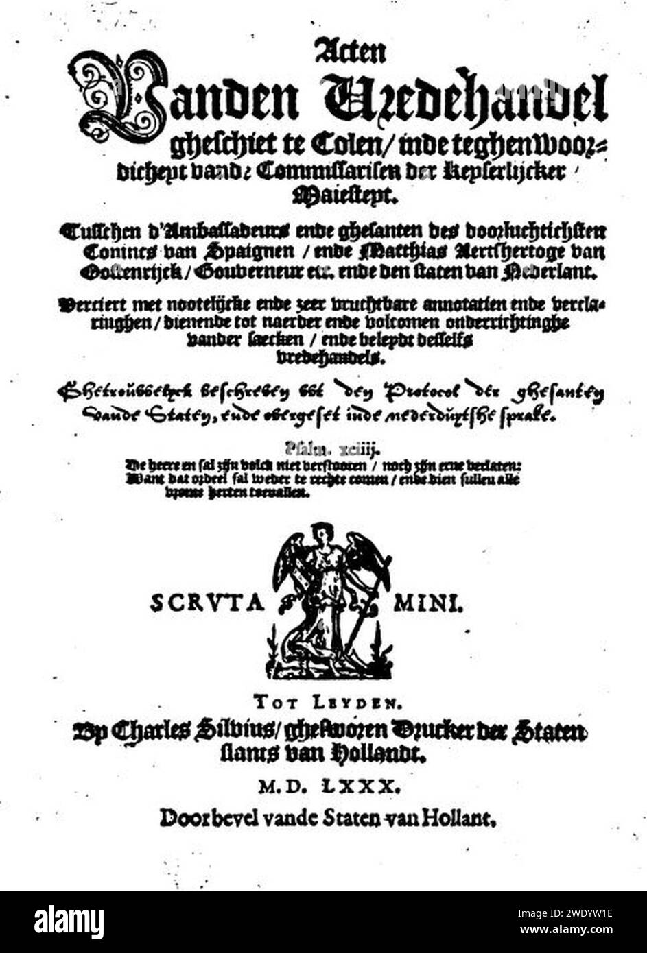 Aggaeus van Albada - Acten vanden vredehandel gheschiet te Colen, Charles Silvius Leiden, 1580. Stock Photo
