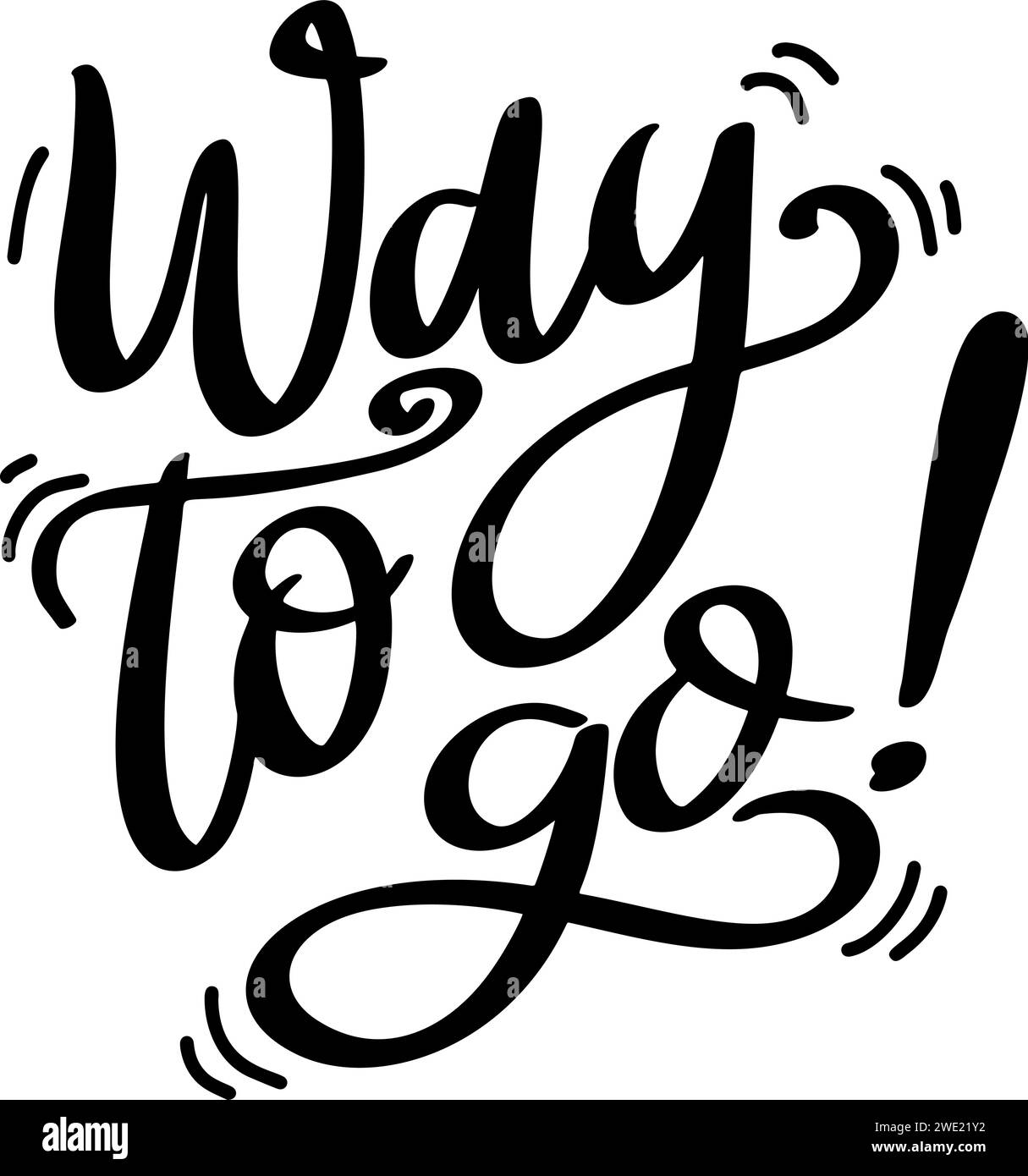Way to go, hand lettering phrase, poster design, calligraphy vector ...