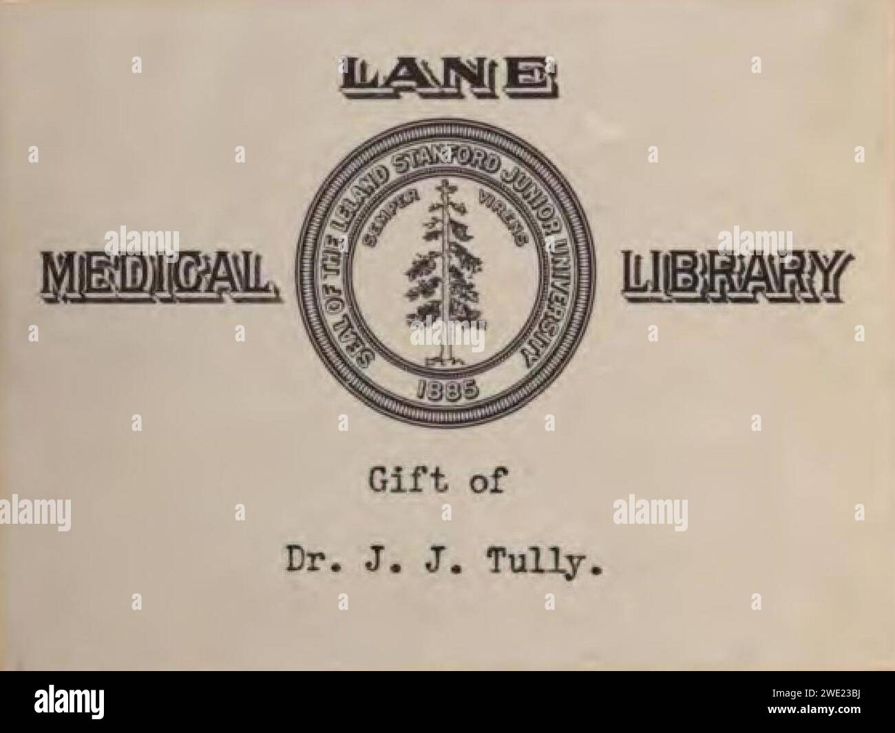 Bookplate, ''Lane Medical Library'' and the ''Seal of the Leland Stanford Junior University'' ''1885'' ''Semper Virens'' - from, The ABC of the X-rays (IA abcxrays00meadgoog) (page 2 crop). Stock Photo