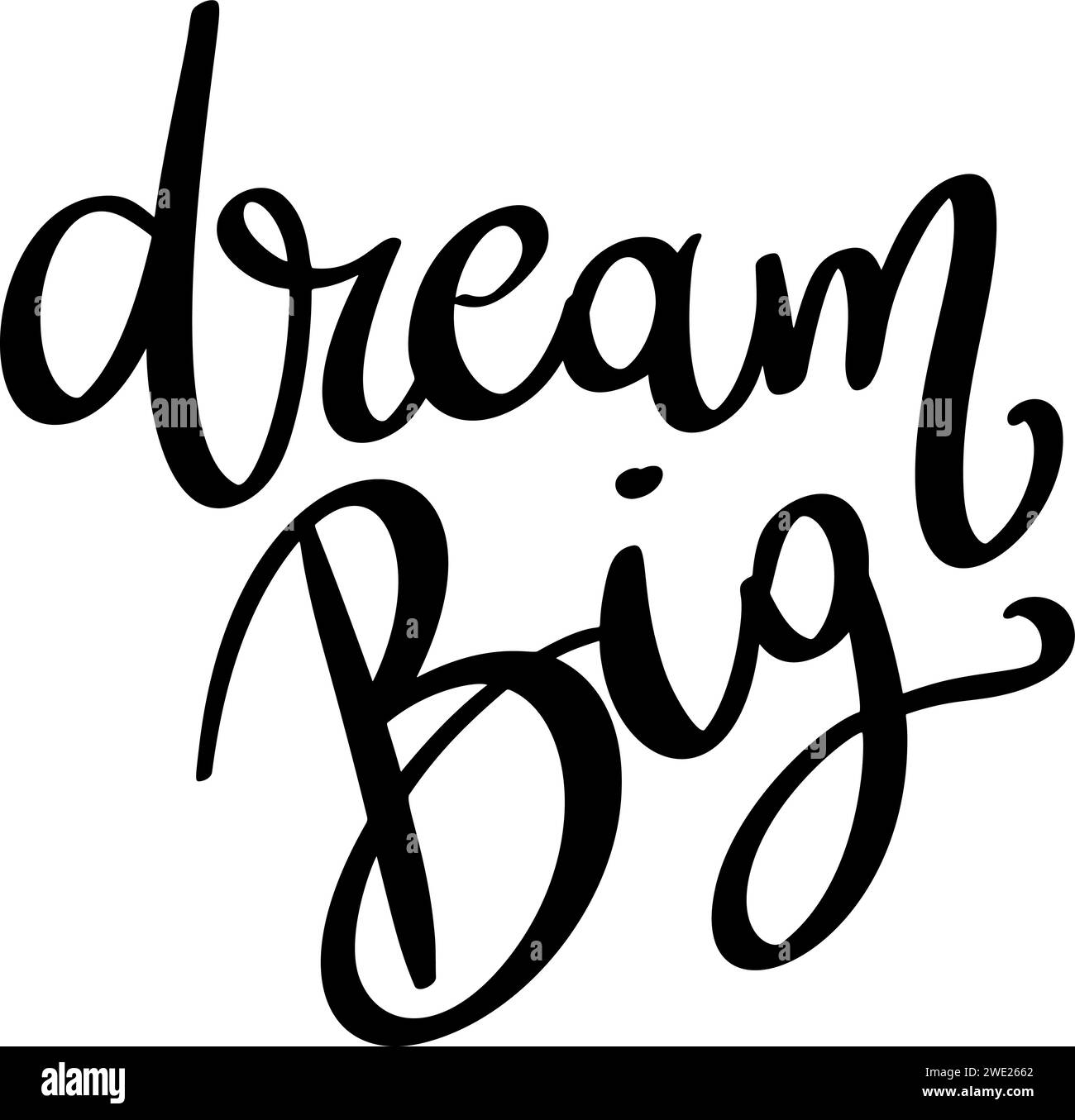 Dream big, hand lettering phrase, poster design, calligraphy vector