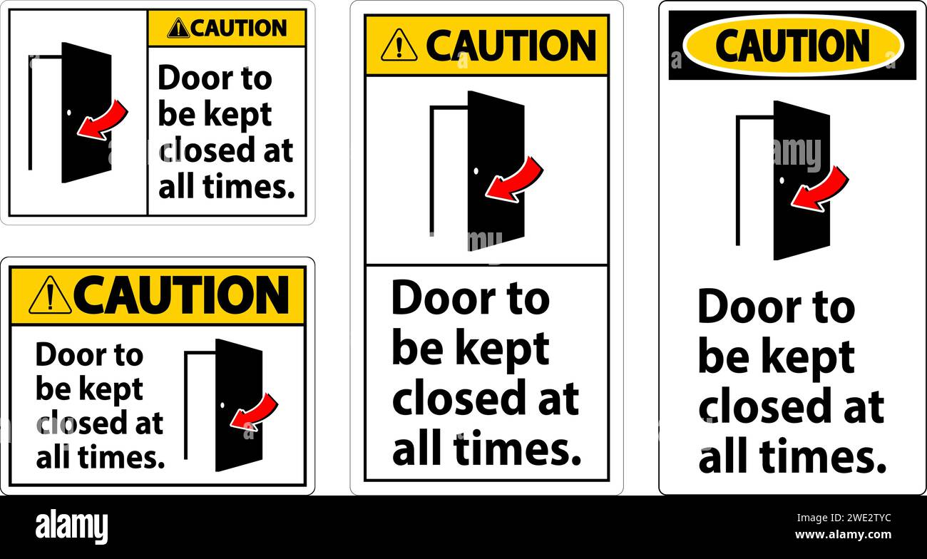 Caution Sign, Door To Be Kept Closed At All Times Stock Vector Image ...