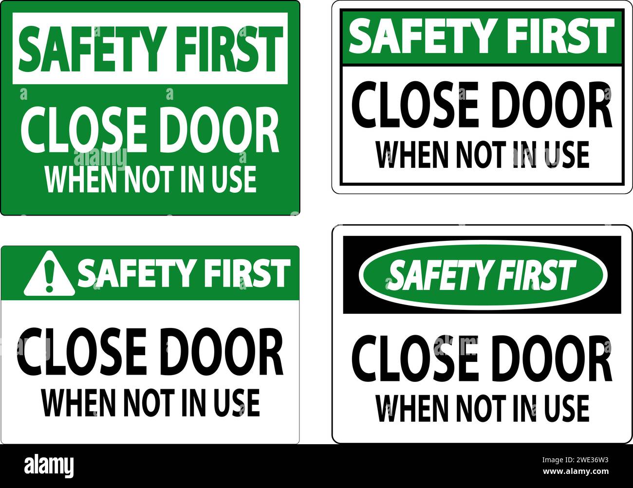 Safety First Sign Close Door When Not In Use Stock Vector
