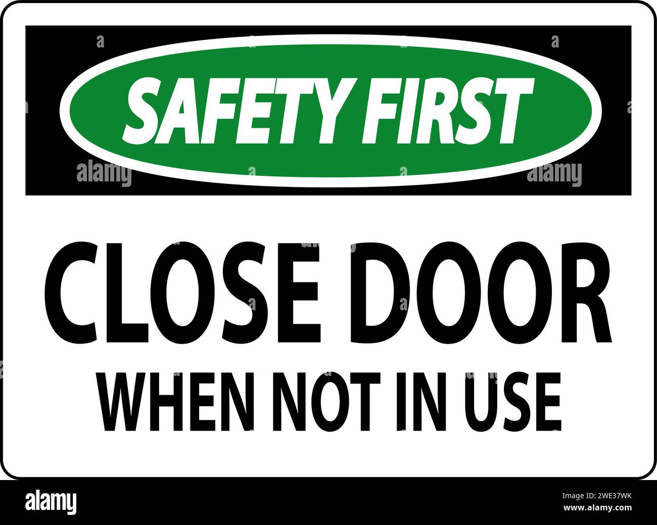Safety First Sign Close Door When Not In Use Stock Vector