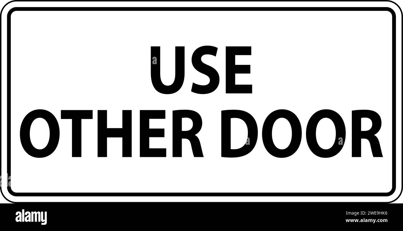 Caution Sign, Caution: Use Other Door Stock Vector