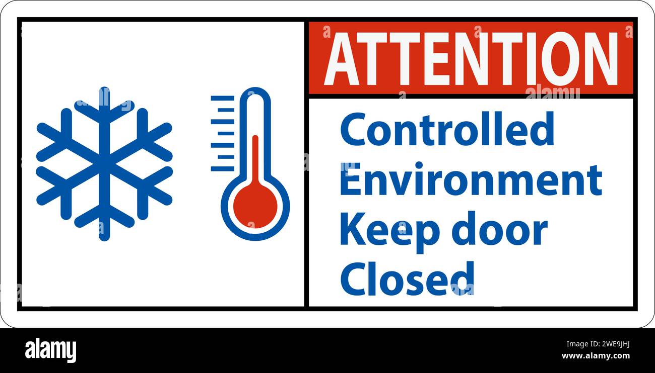 Attention Sign, Controlled Environment Keep Door Closed Stock Vector