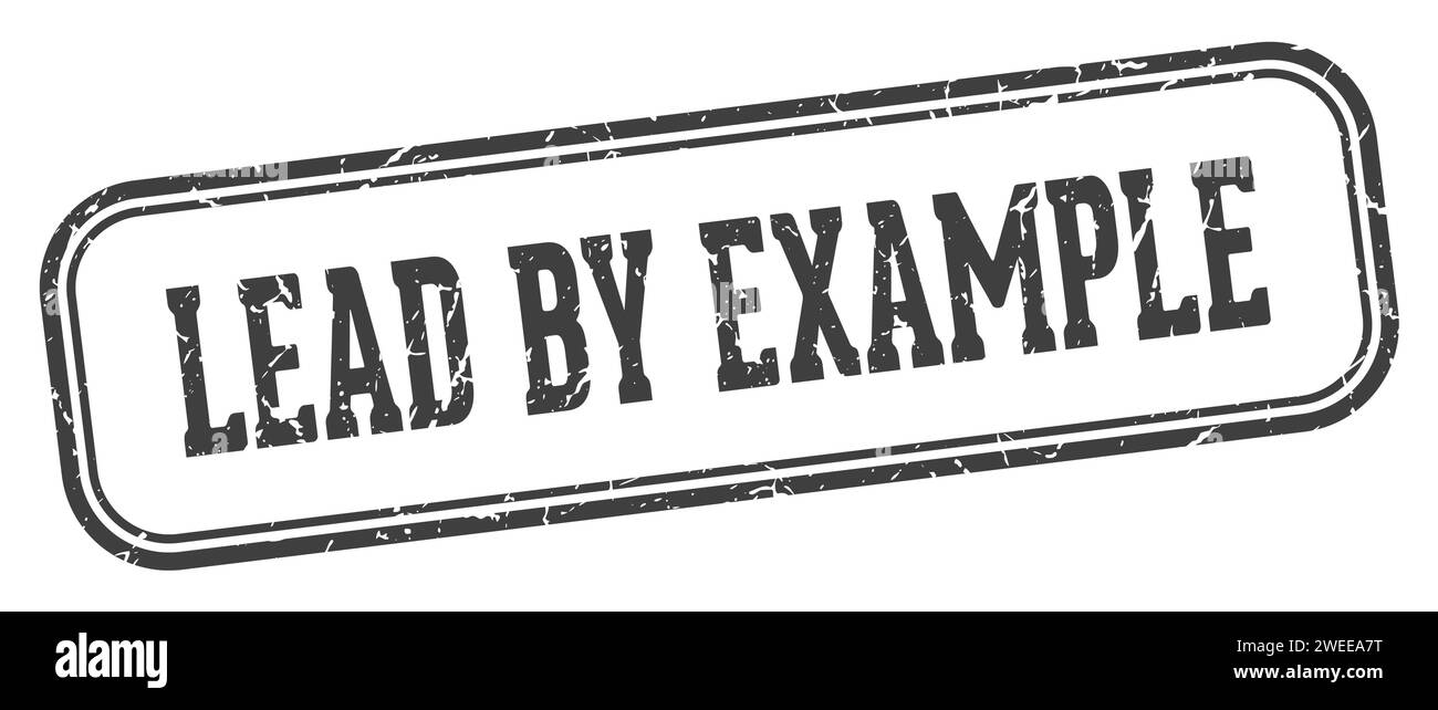 lead by example stamp. lead by example rectangular stamp isolated on