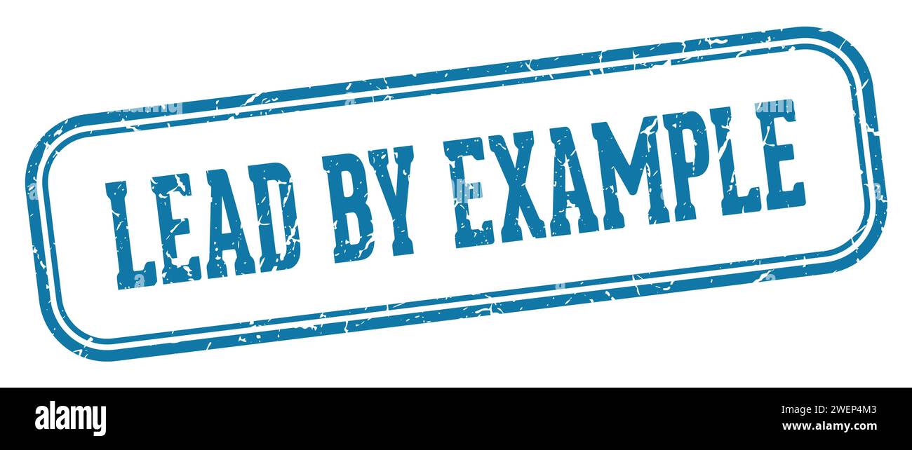 lead by example stamp. lead by example rectangular stamp isolated on ...