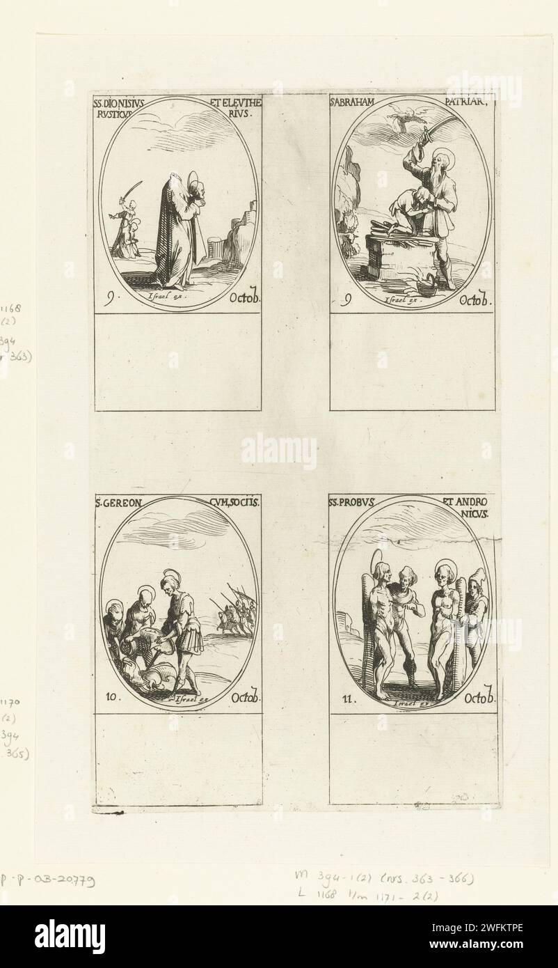 Sacred Dionysius of Paris, Holy Eleutherius and Holy Rusticus, Holy Abraham, Holy Gereon van Keulen and Gezellen, Holy Probus and Saint Andronic (9-11 October), Jacques Callot, 1632 - 1636 print Leaf with four oval representations, each with inscription and date in Latin: in the top left of the Sacred Dionysius of Paris with his head in his hands, at the top right of ancient Abraham who is about to slaughter his Son, below the Holy Gereon van Keulen with his companions with his companions In the weather with weapons and armor, at the bottom right the Holy Probus and the Sacred Andronic who are Stock Photo