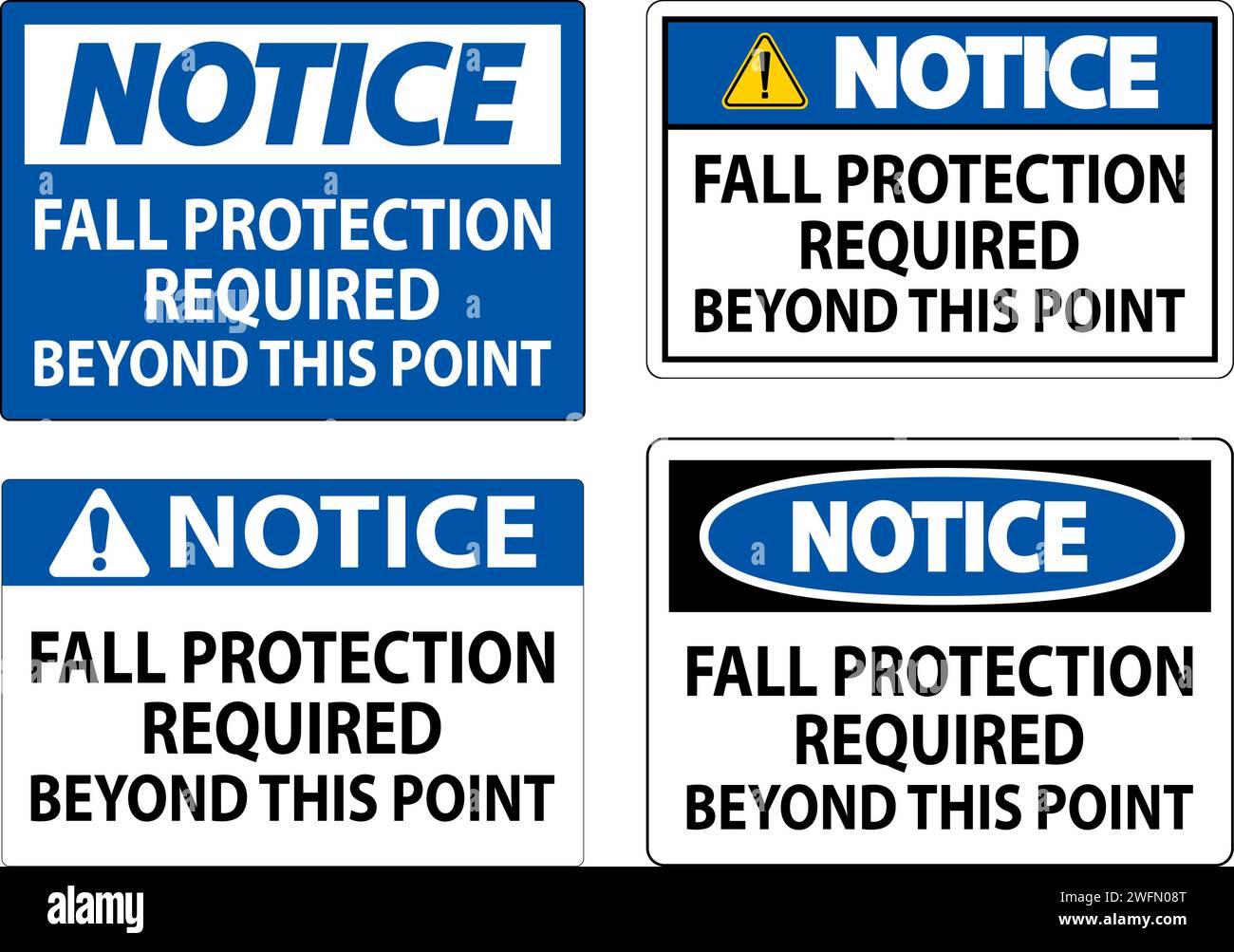 Notice Sign, Fall Protection Required Beyond This Point Stock Vector