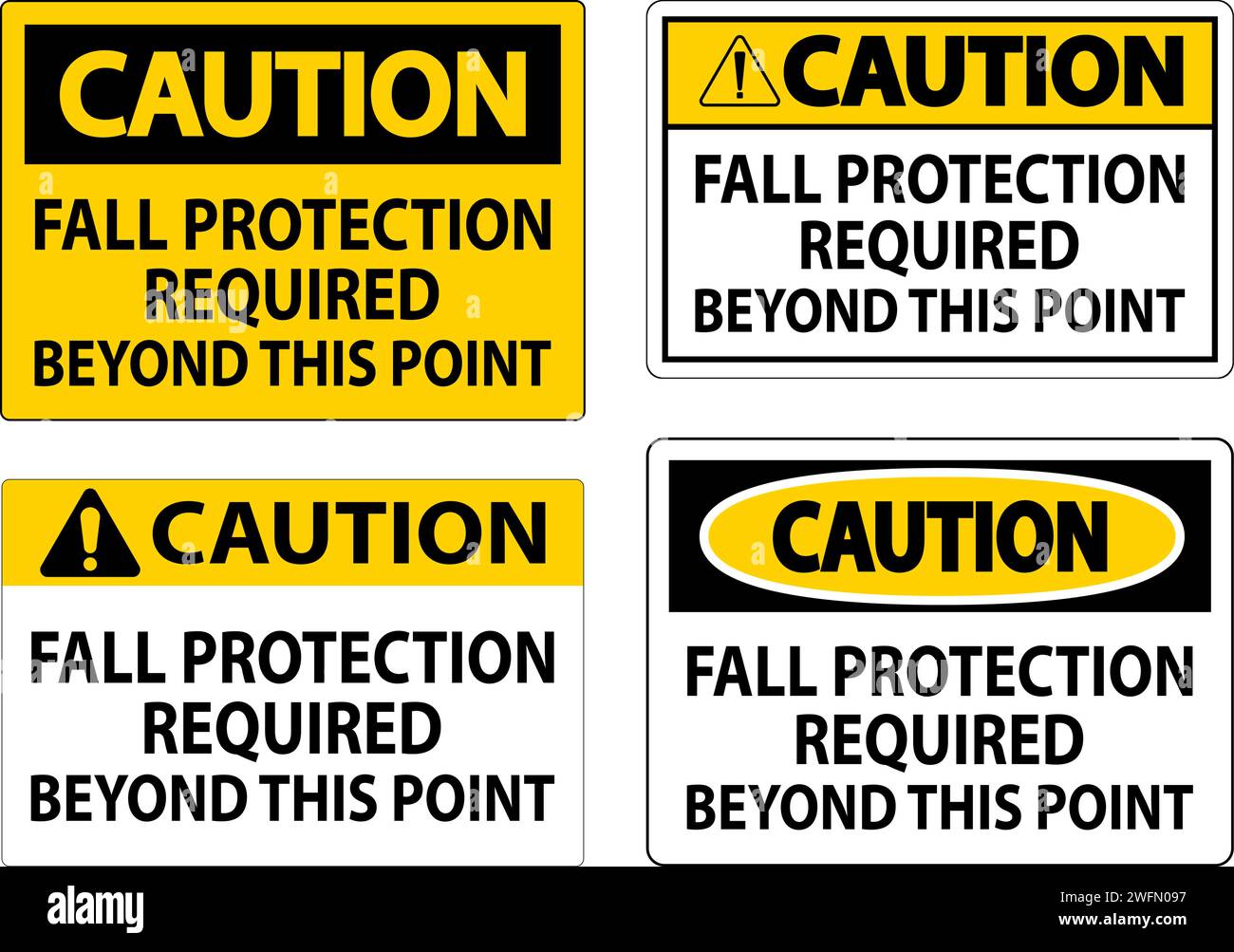 Caution Sign, Fall Protection Required Beyond This Point Stock Vector
