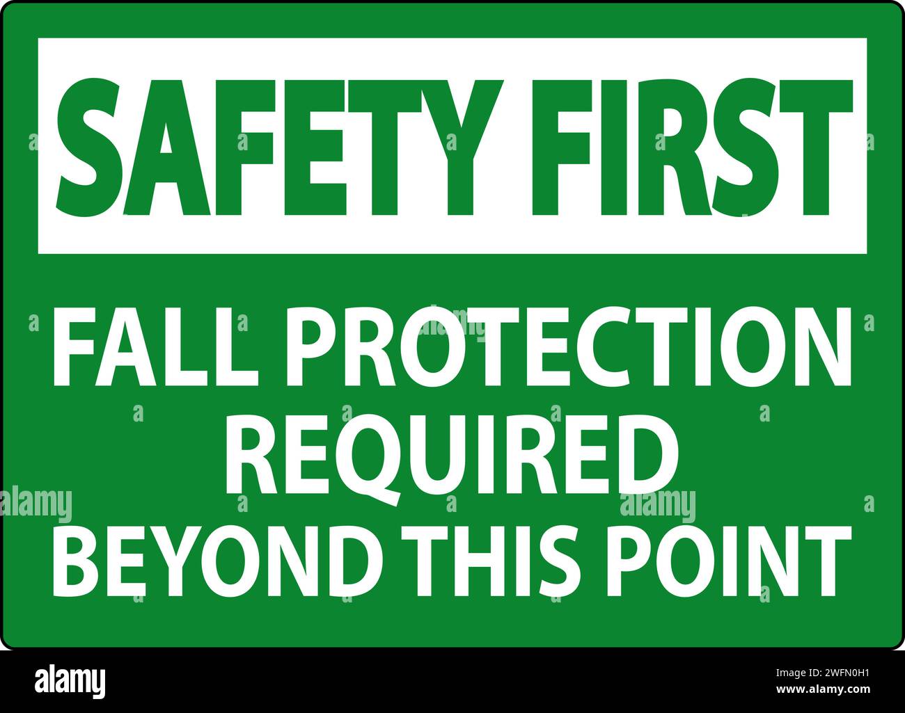 Safety First Sign, Fall Protection Required Beyond This Point Stock