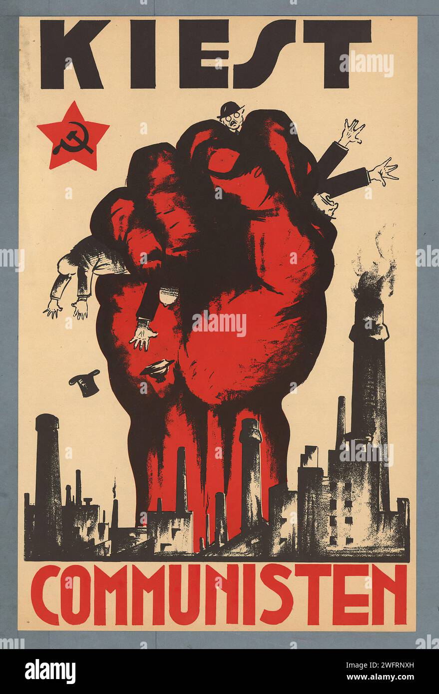 'KIEST COMMUNISTEN' which translates to 'CHOOSE COMMUNISTS.' Vintage Dutch Advertising poster depicting a powerful red fist and workers against an industrial backdrop, in a stark red and black color scheme. The style is bold and propagandistic, typical of communist posters of the period. Stock Photo