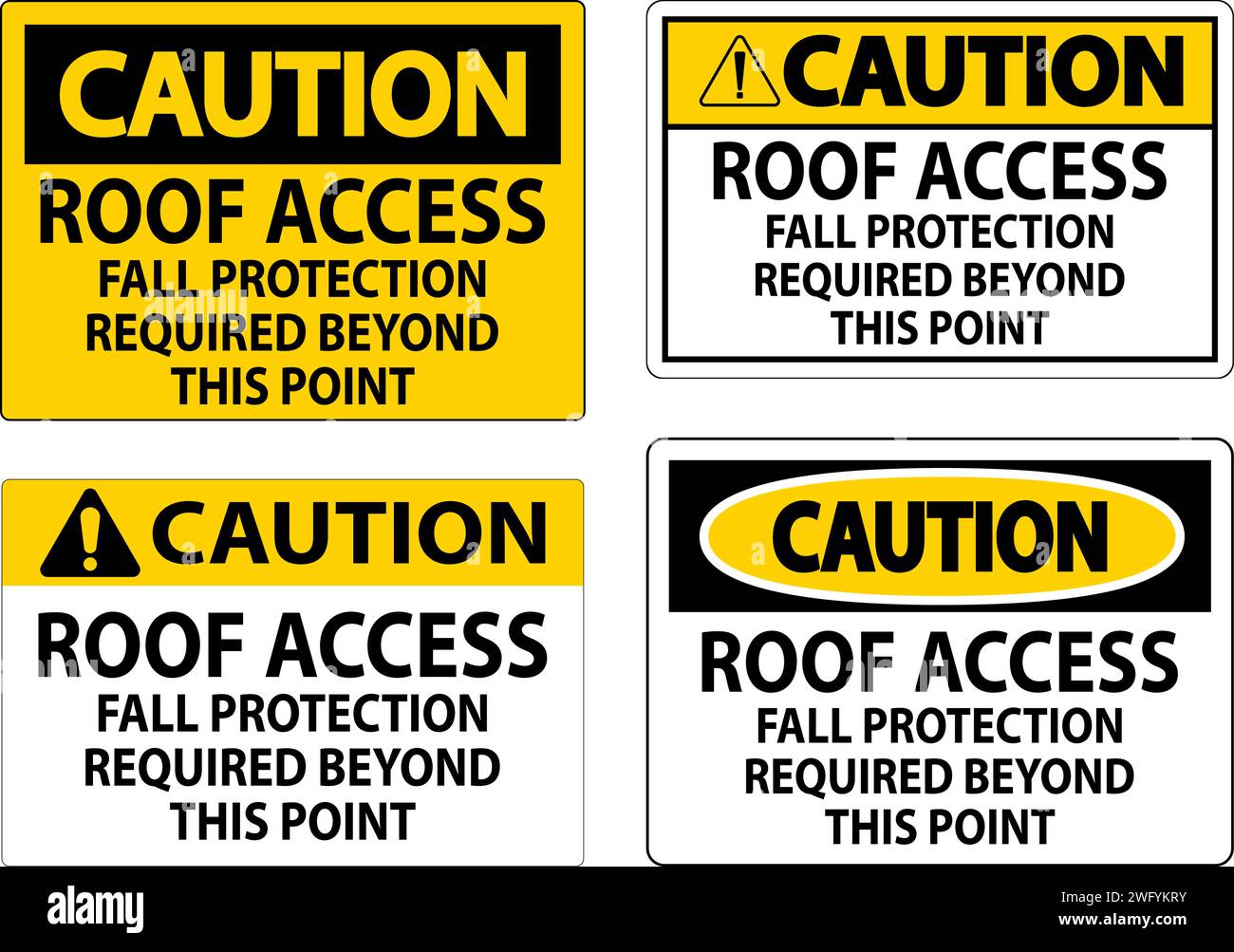 Caution Sign, Roof Access, Fall Protection Required Beyond This Point Stock Vector