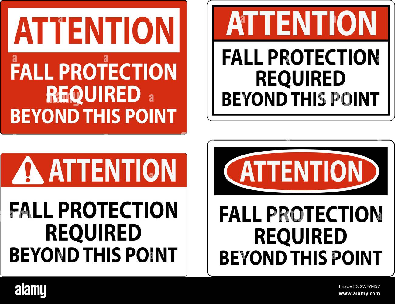 Attention Sign, Fall Protection Required Beyond This Point Stock Vector