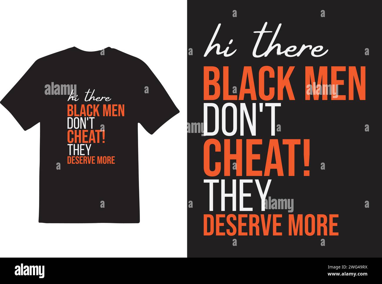 Printable typography t shirt design”Black man don’t cheat they deserve