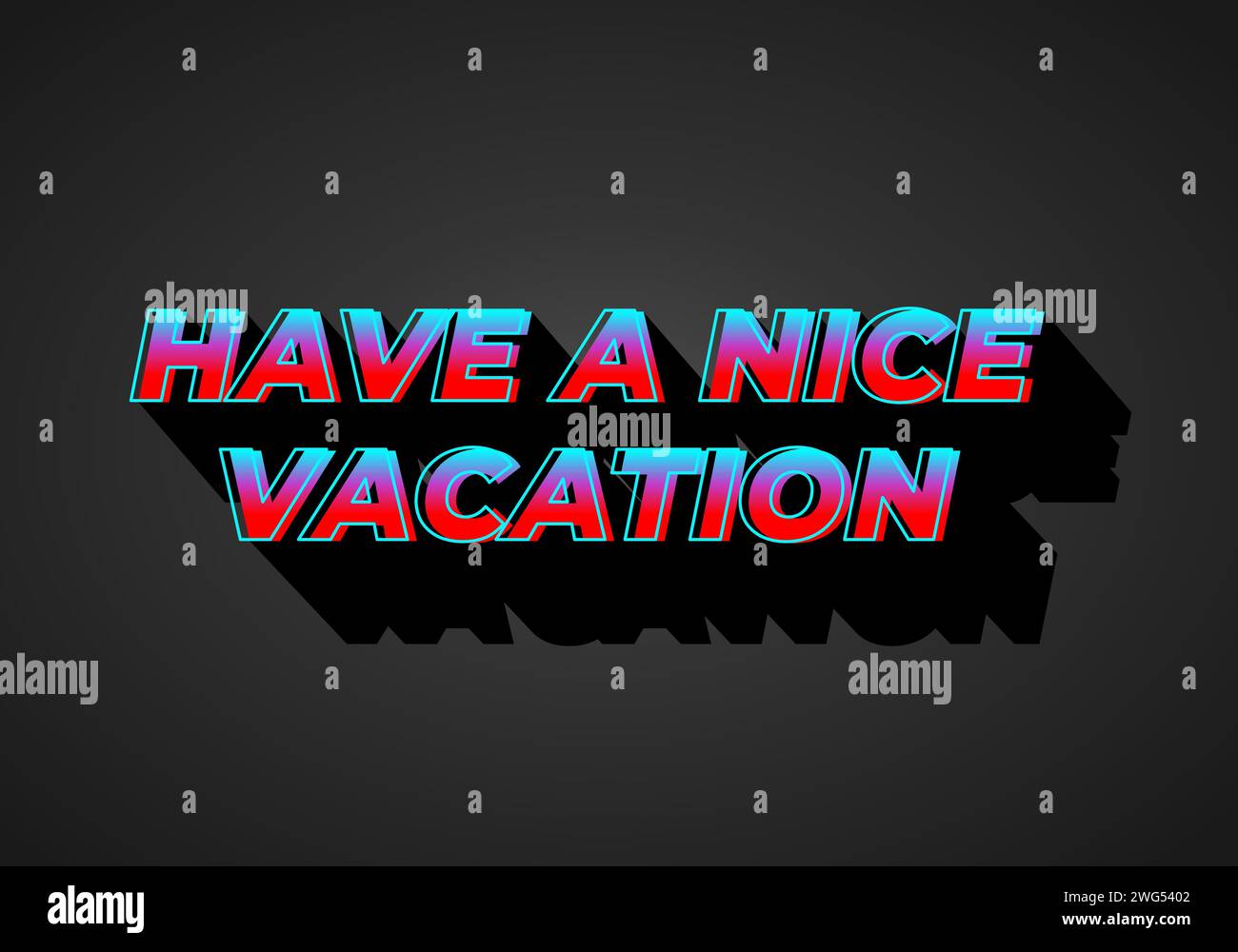 Have a nice vacation. Text effect design in 3d style with eye catching color Stock Vector