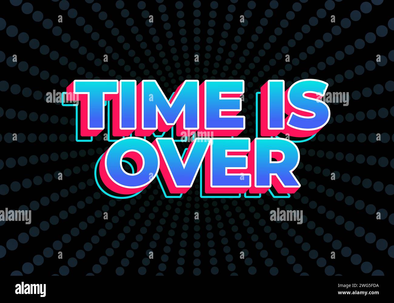 Time is over. Text effect design in gradient blue color with 3D look Stock Vector