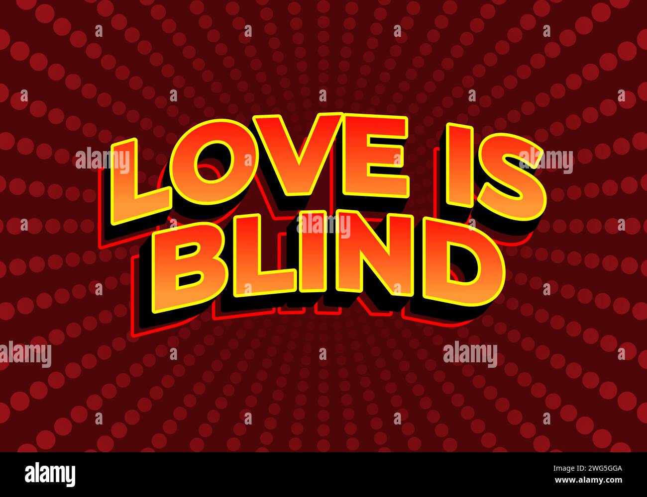 Love is blind. Text effect design in 3D look. red yellow gradient color