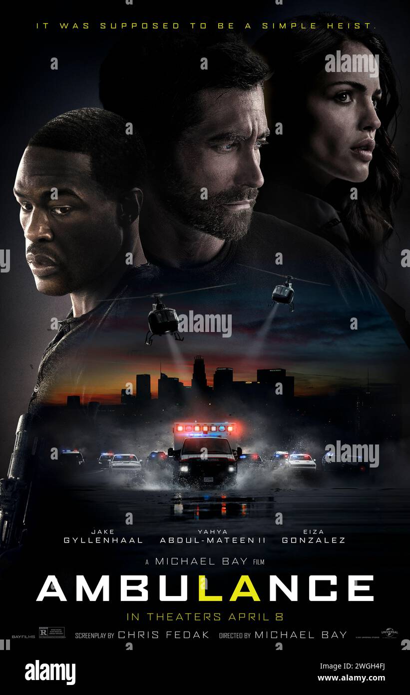 Ambulance (2022) directed by Michael Bay and starring Jake Gyllenhaal, Yahya Abdul-Mateen II and Eiza González. Two robbers steal an ambulance after their heist goes awry. US one sheet poster ***EDITORIAL USE ONLY***. Credit: BFA / Universal Pictures Stock Photo