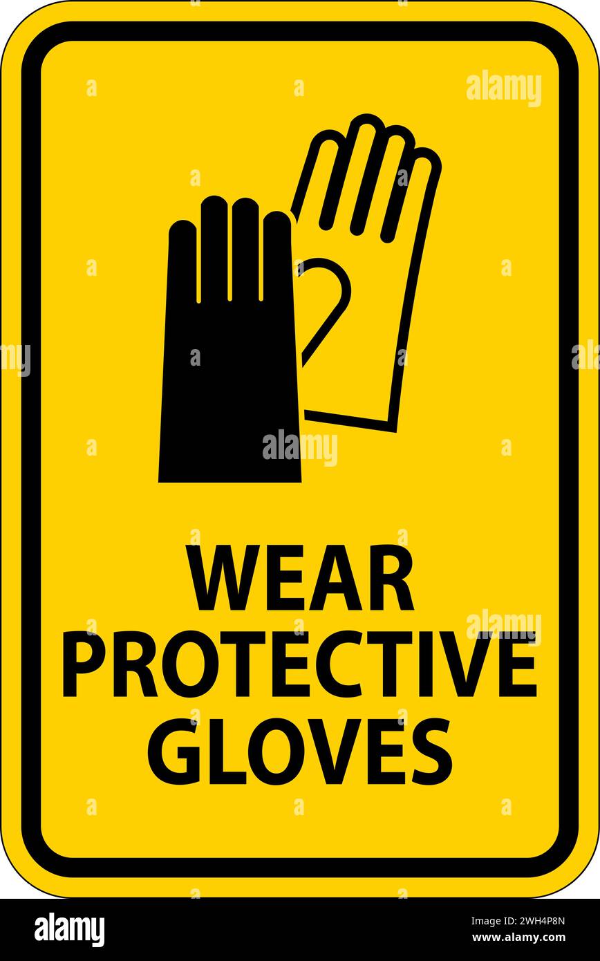 Caution Wear protective gloves sign Stock Vector
