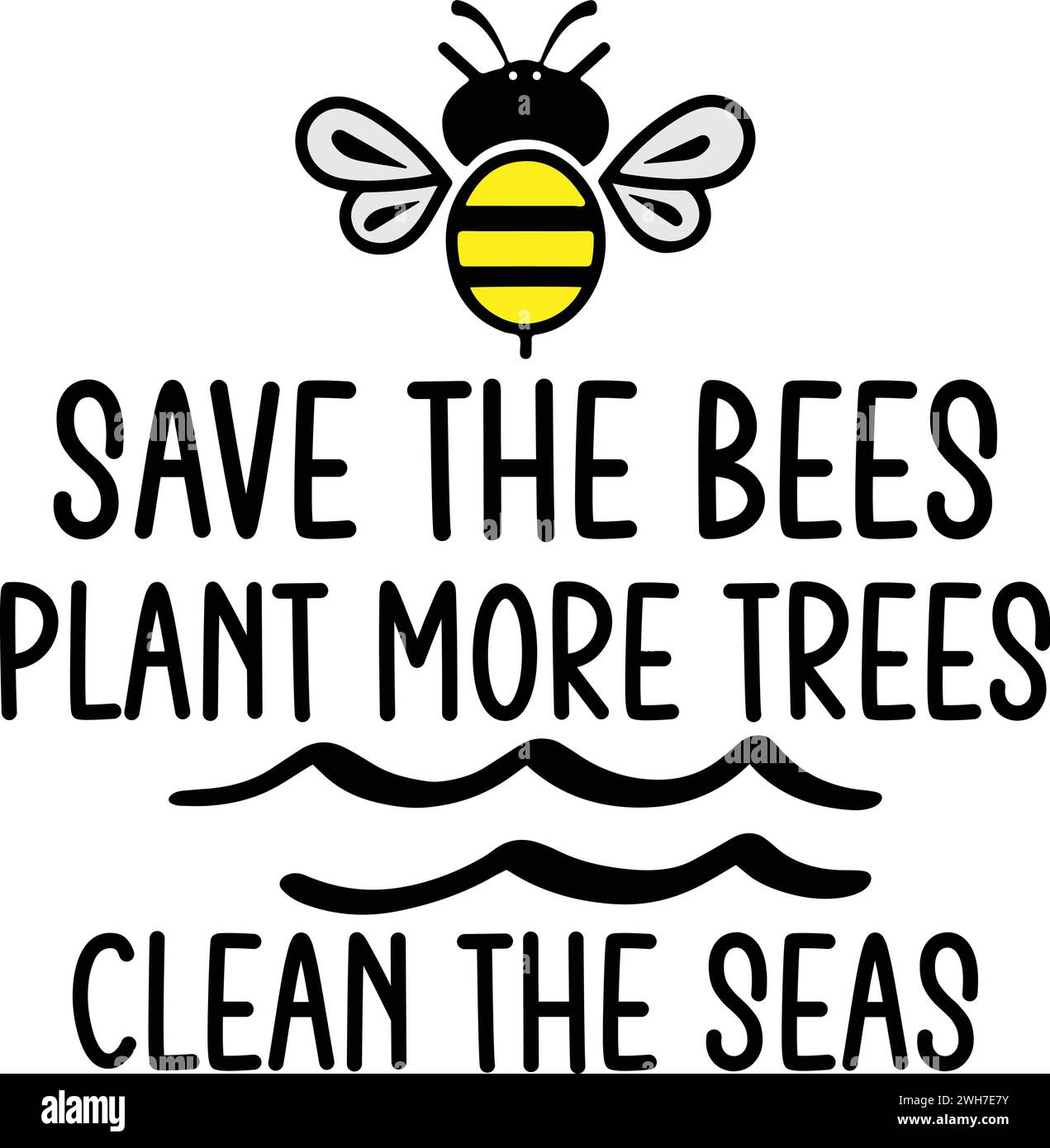 Save The Bees Plant More Trees Clean The Seas ,Bowl SVG Design Printable File Stock Vector