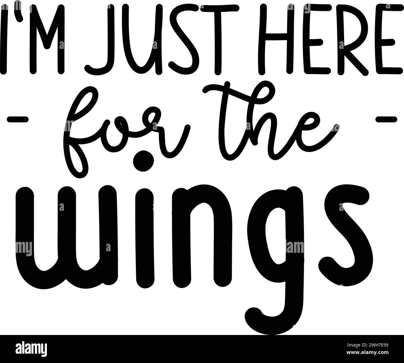 I'm Just Here for the Wings Vol - 2 ,Bowl SVG Design Printable File Stock Vector