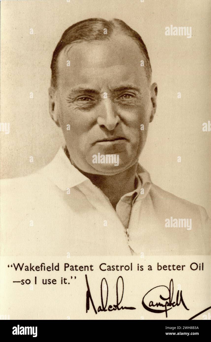 1930s. An advertising postcard depicting the British racing motorist, motoring journalist and world land and water speed record holder, Major Sir Malcolm Campbell MBE. The postcard promotes Wakefield Castrol Oil and shows a portrait of Campbell, as well as his signature and a quote, “Wakefield Patent Castrol, is a better Oil – so I use it”. Stock Photo
