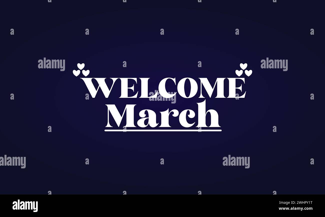 Welcome March Stylish Text illustration design Stock Vector