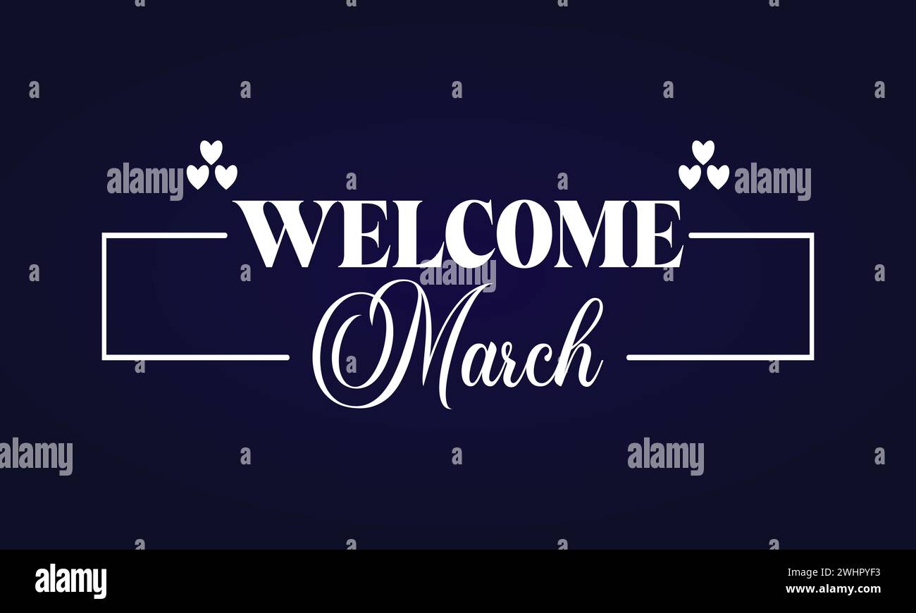 Welcome March Stylish Text illustration design Stock Vector
