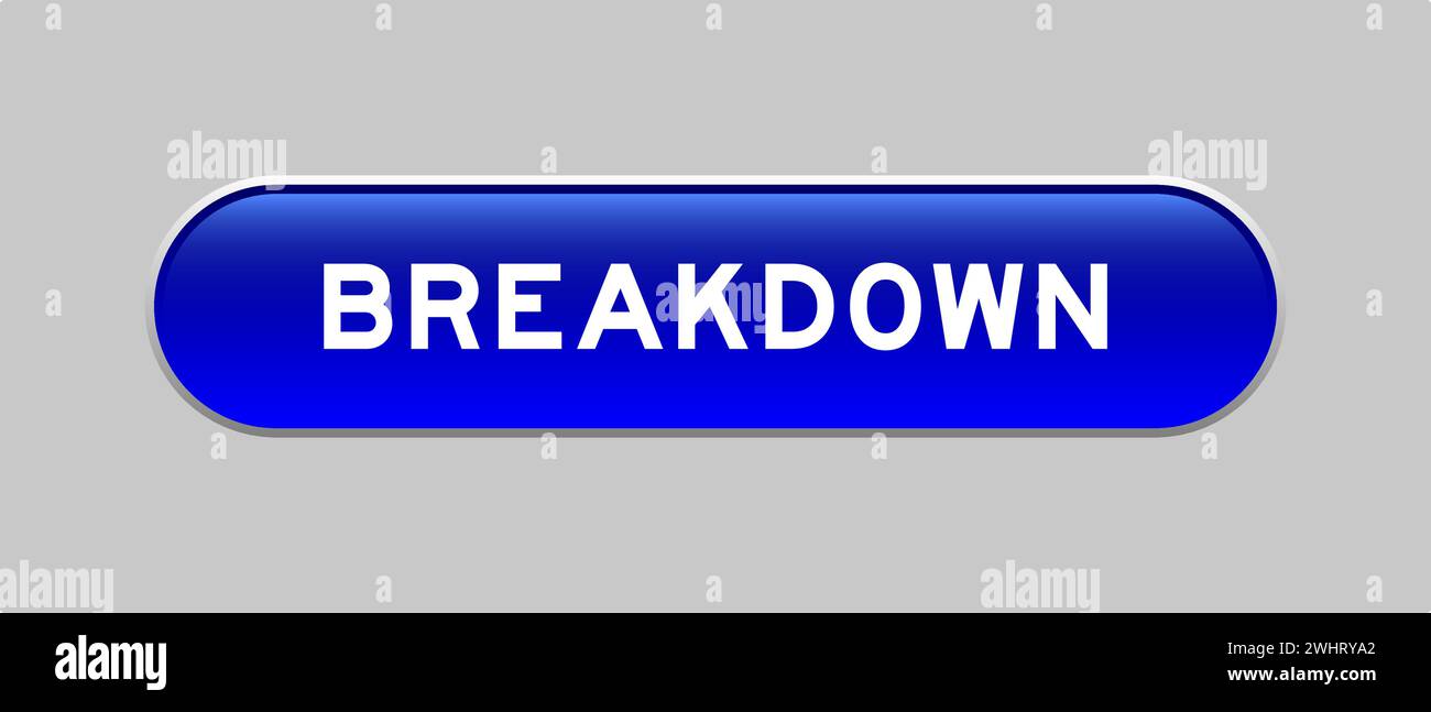 Blue color capsule shape button with word breakdown on gray background Stock Vector