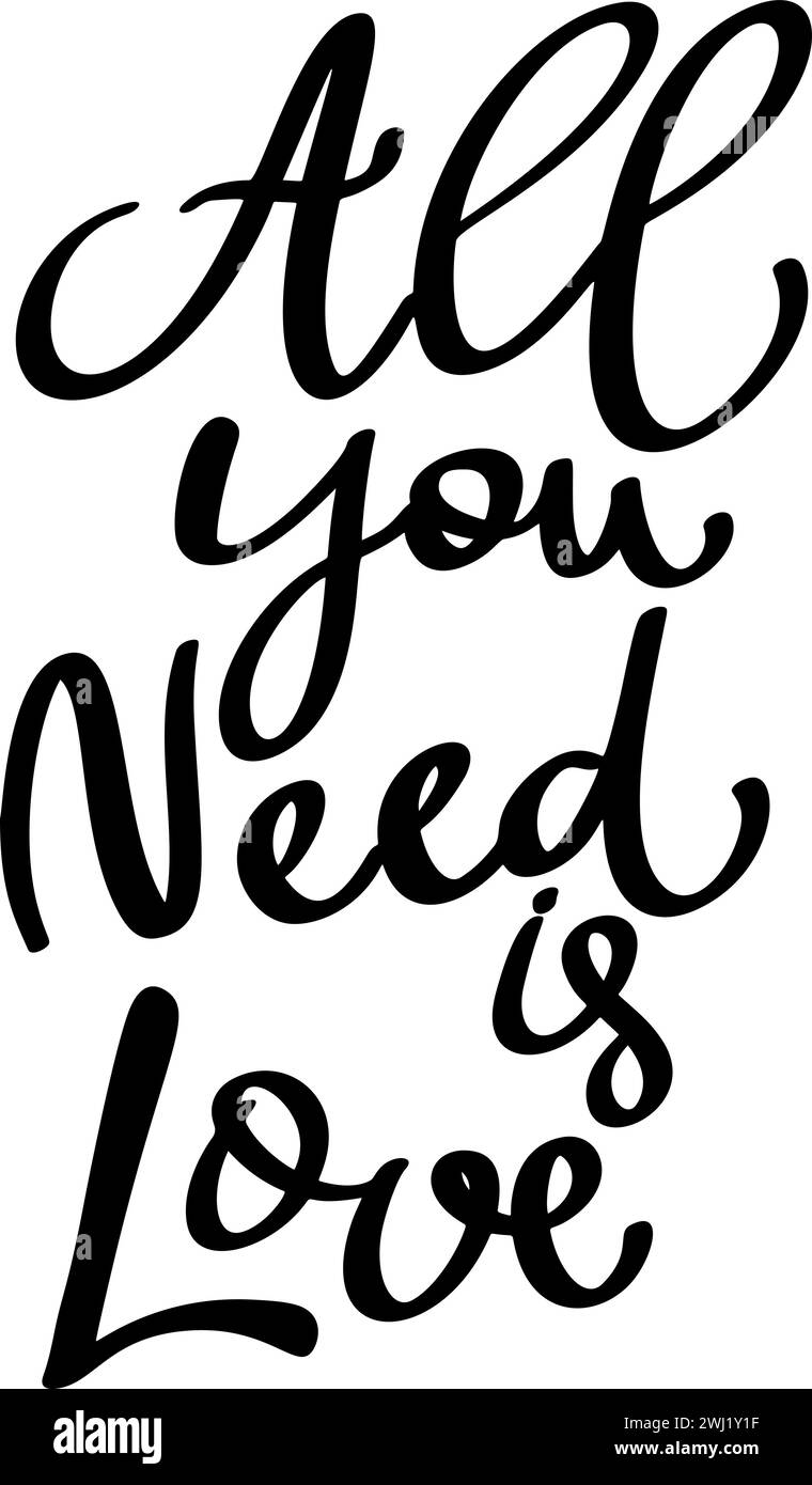 All you need is love, hand lettering phrase, poster design, calligraphy vector illustration