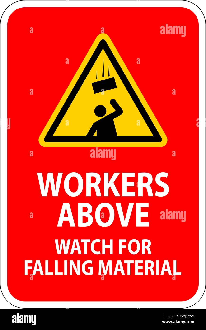 Danger Sign, Workers Above Watch For Falling Material Stock Vector