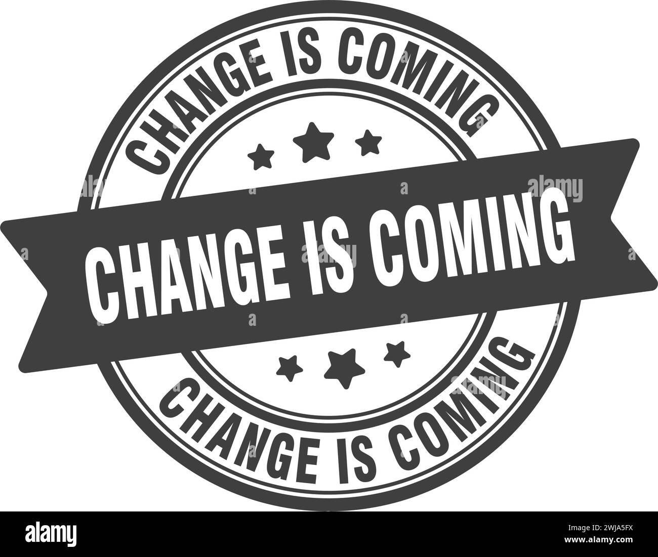change is coming stamp. change is coming round sign. label on ...