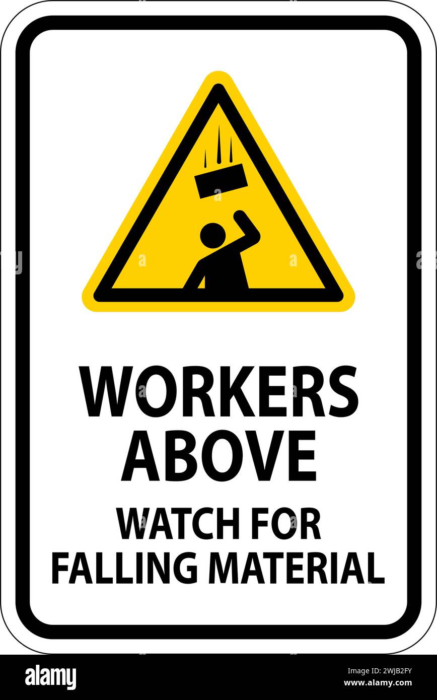 Danger Sign, Workers Above Watch For Falling Material Stock Vector