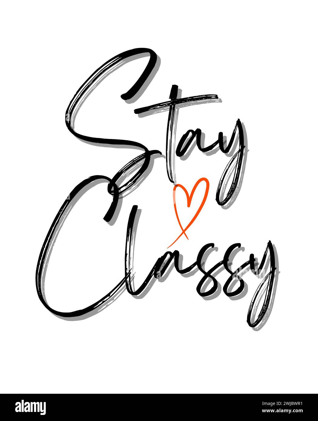 Stay classy Inspirational and motivational quotes typography designs