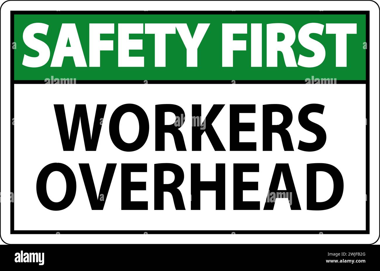 Safety First Falling Debris Sign, Workers Overhead Falling Objects ...