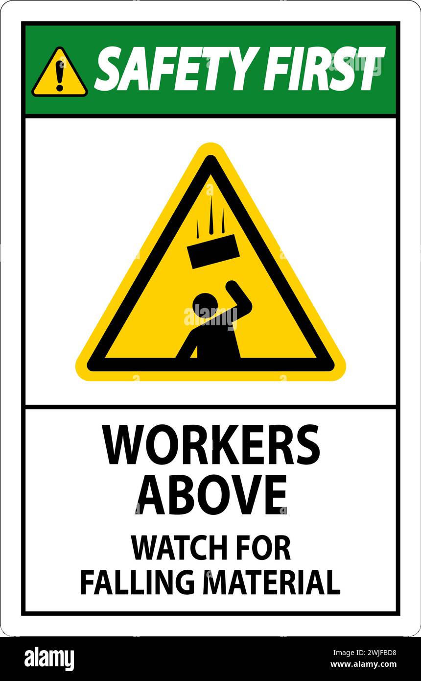 Safety First Sign, Workers Above Watch For Falling Material Stock Vector