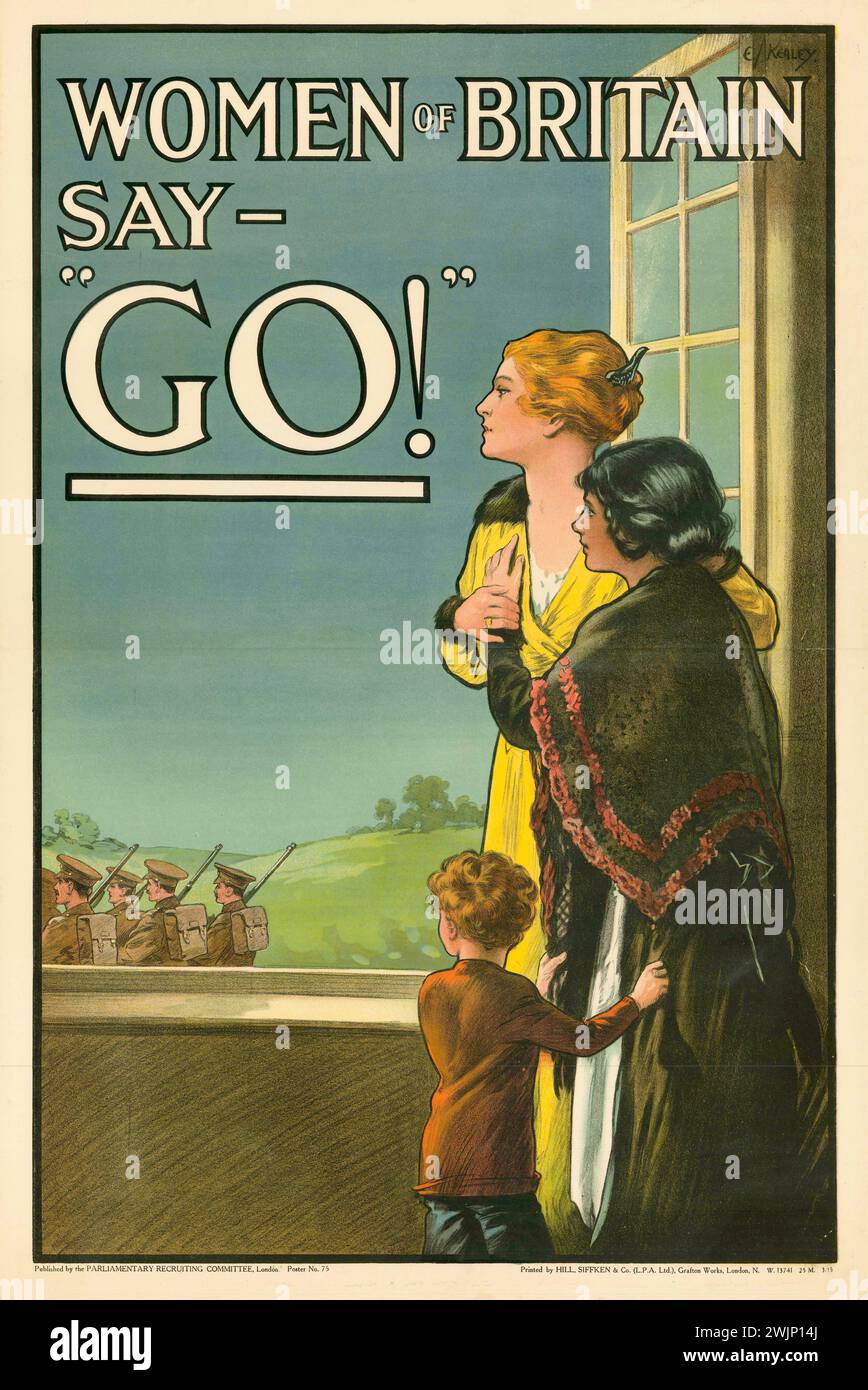 Vintage Britain War Recruitment poster: 'Women of Britain Say 'GO!' ' by the Parliamentary Recruiting Committee.  1915.    image: a woman stands at an open window, accompanied by her daughter and son, watching British soldiers march past. Stock Photo